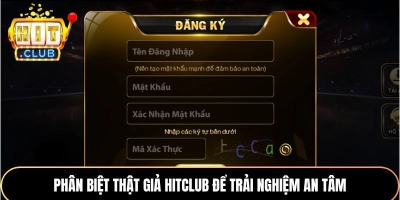 Phân biệt thật giả Hitclub để trải nghiệm an tâm