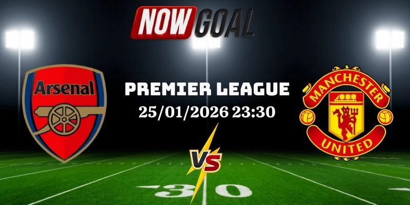 Nhận Định Bóng Đá Arsenal Vs Manchester United 25/01/2026